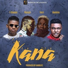 T-Classic – Kana ft Peruzzi x Terri x Haekins