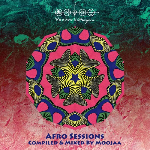 Voodoo & Prayers Afro Sessions - Compiled & Mixed By Moojaa