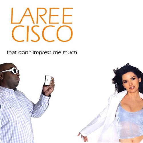 That Don't Impress Me Much (Shania Twain Cover)