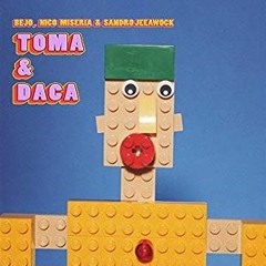 NICO , SANDRO JEEAWOCK & BEJO - TOMA Y DACA