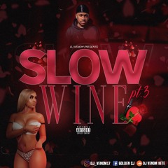 💫Slow Wine pt 3.💫