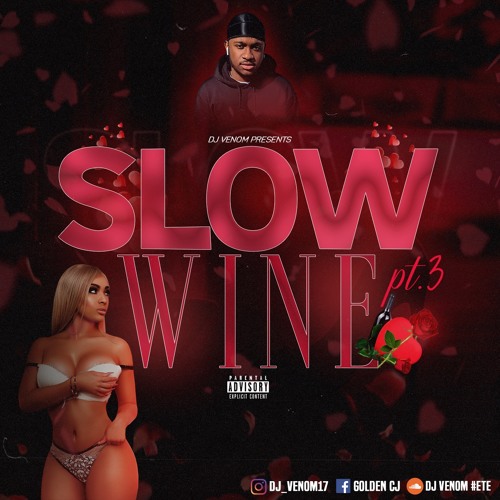 💫Slow Wine pt 3.💫