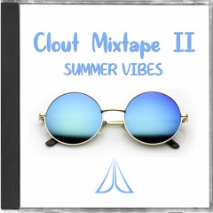 Clout Mixtape 2: Summer Vibes