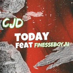 Today (Ft. FinesseBoyJu)