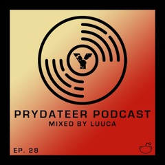 Prydateer Podcast #028 (6-01-19) [Mixed By LUUCA]