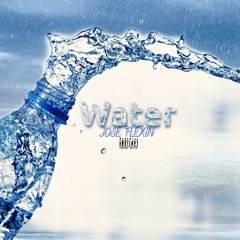 Jose Flexin - "Water"