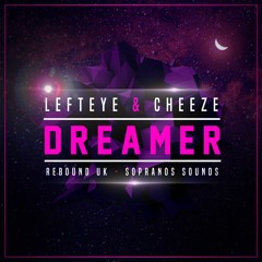 Left Eye & Cheeze - Dreamer