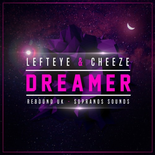 Left Eye & Cheeze - Dreamer