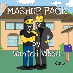 MASHUP PACK by Wanted Vibes Vol.1