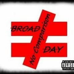 BROADDAY - NO COMPARISON