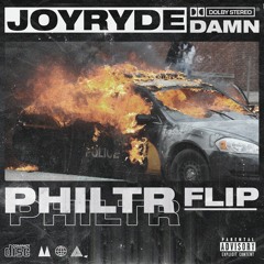 JOYRYDE - DAMN (PHILTR Flip)