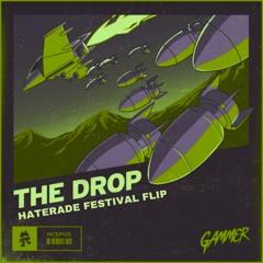 The Drop (Haterade Festival Flip)