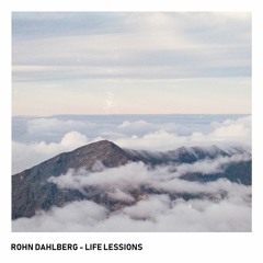 Rohn Dahlber - Life Lessons