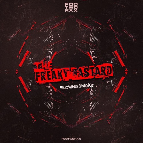The Freaky Bastard - Blowing Smoke (HQ Official)