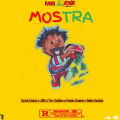 Mostra (MB x ENB x ISYS) [ Erick César x JSK × Tio Golden × Paulo Duarte x Arsenio Silveira ]