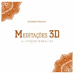 Meditação 3D 02 ♥ Sintonizando  ๑ Ieia as instruções para compreender a técnica! ♥
