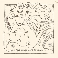 Come The Wind, Come The Rain
