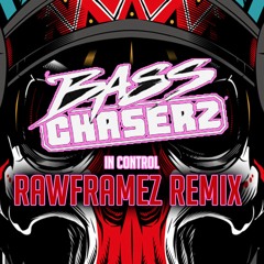 Bass Chaserz - In Control (Rawframez Remix)