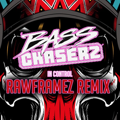 Bass Chaserz - In Control (Rawframez Remix)
