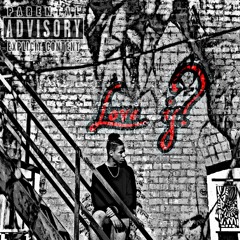 Love is? (prod. kontrabandz/sambo)