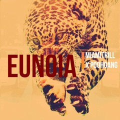 MIAMITRILL- EUNOIA FT. POOHGANG Prod. JACKPOT