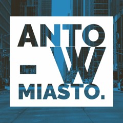 Anto - W Miasto.