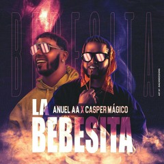 La Bebesita (Audio Beta) - Anuel AA Ft Casper Magico