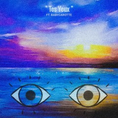 ayns. - Tes Yeux ft. Babycarotte (prod. Zeeky Beats)