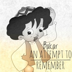 BAKAR - An Attempt To Remember, by Abanoub Markos
