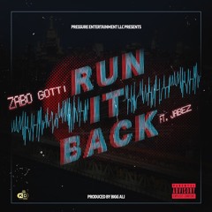 Run It Back - Zabo Gotti feat. Jabez (Prod. Big Ali)