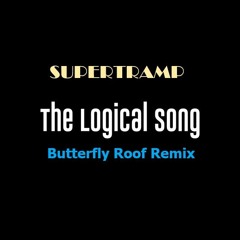 Supertramp The Logical Song Butterfly Roof Remix