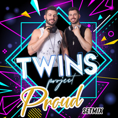 Twins Project - Proud Set - Junho/19