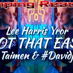 Lee Harris Yror - Not That Easy (Taimen & #Davidj Bootleg)