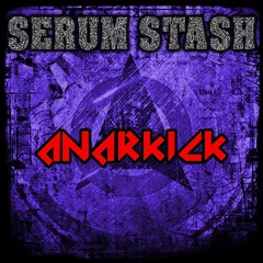 Anarkick Serum Stash Demo