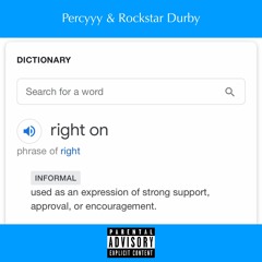 Percyyy & Rockstar Durby - Right On (Prod. By Khroam)