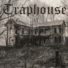 Traphouse