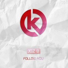 Joz B - Follow You