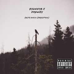 Facts Only (Freestyle) - (PROD By DROWZY)