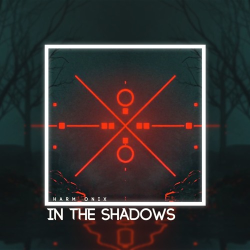 Harm Onix - In The Shadows [FREE DOWNLOAD]