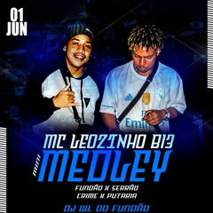 MC LEOZINHO B13 - MINI MEDLEY CRIME COM PUTARIA SERRÃO X FUNDÃO (DJ WL DA SERRA)
