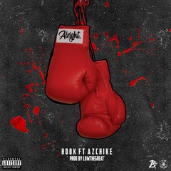Alright ft AzChike (prod. LowTheGreat)