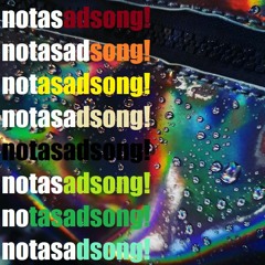 notasadsong! (ft. yungdabrig x leel monk x RO$)