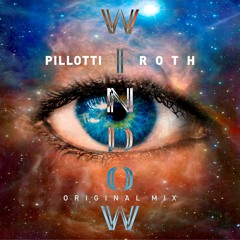 Pillotti & Roth Live - Window  - (Original Mix) - FREE DOWNLOAD