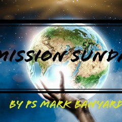 5 May 2019(Mission Sunday)By Ps Mark Banyard
