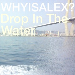 Drop In The Water