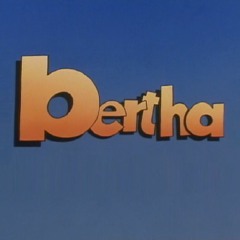 Bertha Theme (Stereo Mix)
