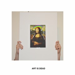 ART IS DEAD