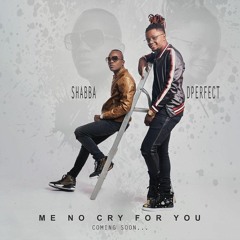 Dperfect Ft. Shabba  - Me No Cry For You ( Audio Official )