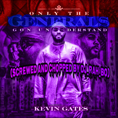 Kevin Gates - Luv Bug (Screwed and Chopped By DJ_Rah_Bo)