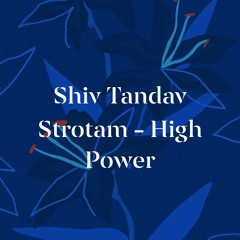 Shiv Tandav Strotam - High Power